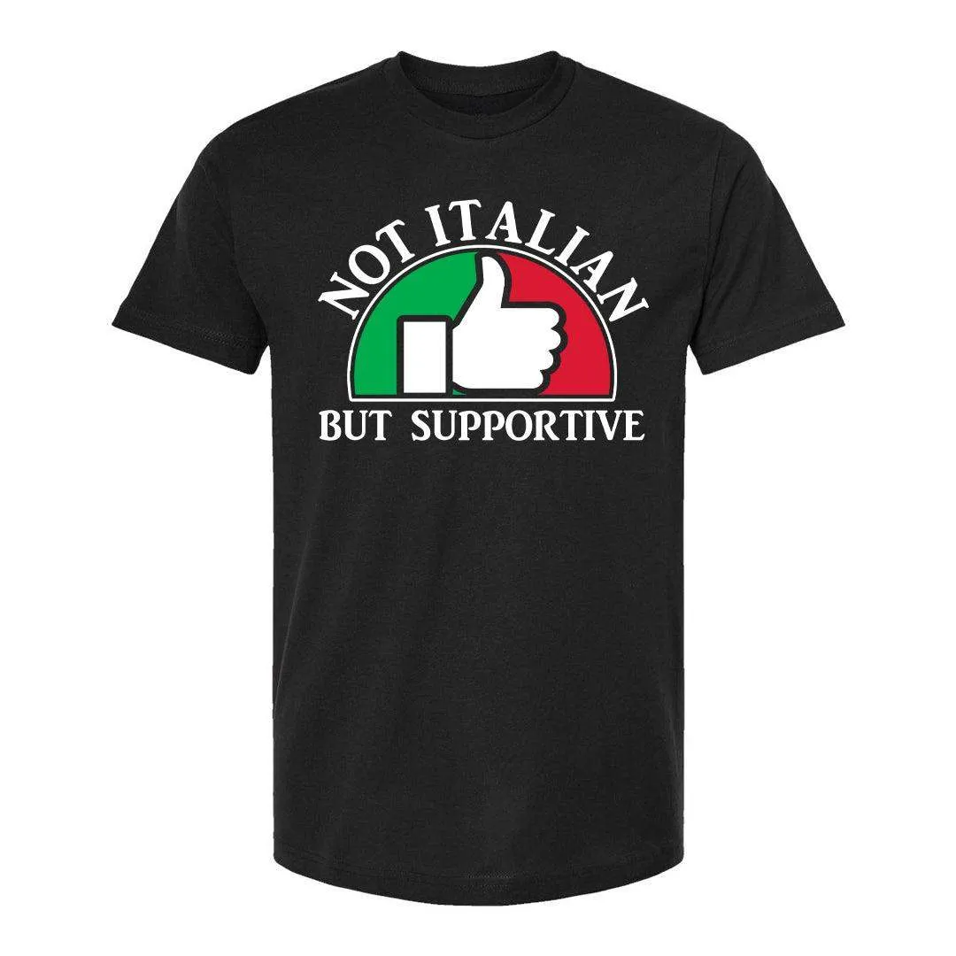 Not Italian But Supportive Tee